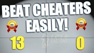 How To Beat Cheaters Easily!