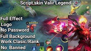 UPDATE - Script Skin Valir Legend Full effect No Password | patch terbaru