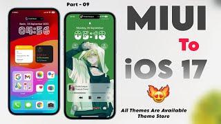 How To Install iPhone 15 Pro Max Any Smartphone | Like Official iPhone | Miui to iOS 17 - Part 09 