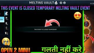 THE EVENT IS CLOSED TEMPORARY MELTING VAULT EVENT NOT OPENING PROBLEM FF/MELTING VAULT EVENT GLITCH/