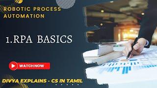 Introduction to Robotic Process Automation | RPA Series | Class -1 | Divya Explains | CS in Tamil