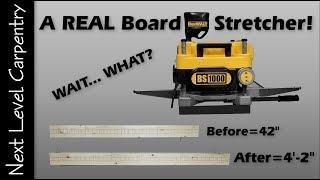 A REAL Board Stretcher!... Wait, WHAT!!