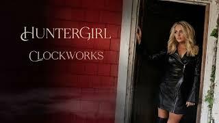 HunterGirl - Clockworks (Official Audio)