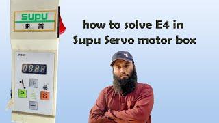 How we solve error 4 in supu servo motor box