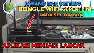 Cara Pasang Dan Setting Dongle Wifi Di STB / Agar Aplikasi Lancar