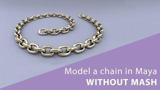 Model a Chain in Maya the simple way! - 3D Modeling Tutorial