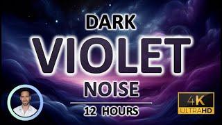 Dark Violet Noise for Uninterrupted Sleep | 12 Hours | BLACK SCREEN | Tinnitus & Anxiety Relief