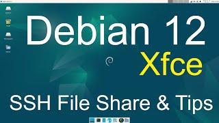 Debian 12 -Xfce- SSH File Share  Tips.