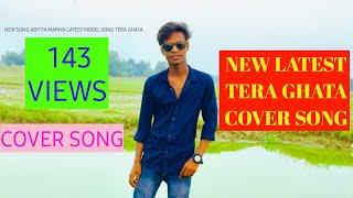 Tera Ghata Gajendra Verma || Aditya Maurya official || cover song for song| Gajendra Verma sad song