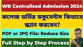 West Bengal Centralised Admission: WB College Admission 2024 Documents: Scan: Form fill up: WBCAP