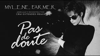 Mylène Farmer - Pas de doute (Crm extended remix)