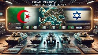 COMPARAISON DE LA PUISSANCE MILITAIRE ALGÉRIENNE VS ISRAÉLIENNE