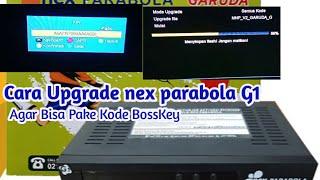 full cara upgrade Nex Parabola agar bisa pakai kode BissKey