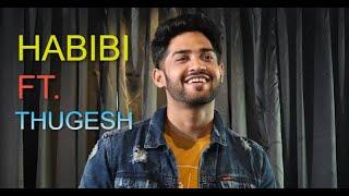 Habibi X Thugesh || Mahesh Keshwala || #thugesh#maheshkeshwala#thuglife#khabresh