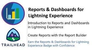 Introduction to Reports and Dashboards and Create Reports | Trailhead | Answered and Explained