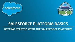 Salesforce Platform Basics - Getting Started With The Salesforce Platform![Salesforce][Trailhead]