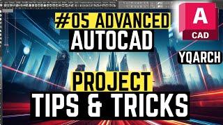 AutoCAD Project Tips & Tricks YQArch CAD Best Tutorial