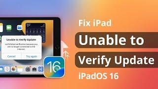 [3 Ways] iPad Unable to Verify Update iPadOS 16/17? Here is the fix!