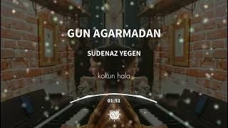 Sudenaz Yegen - Gün Ağarmadan ( Prod. Yiğit Arıcı )