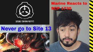 Marine Reacts to SCP 1730 What Happened to Site 13 (By The Exploring Series)