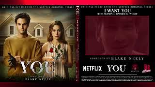 YOU - Season 3 (Original Score) I Want You - BLAKE NEELY I NR ENTERTAINMENT