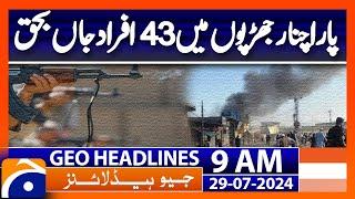 Parachinar clashes death toll hits 43 | Geo News 9 AM Headlines | 29th July 2024