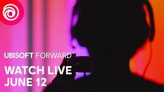 Ubisoft Forward - Watch Live June 12