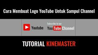 Cara Membuat Logo YouTube Untuk Sampul Channel Di Kinemaster