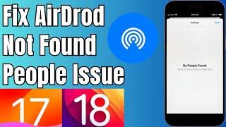 How to Fix AirDrop No People Found Issue on iPhone, iPad / People  NotFound Issue IOS 17/18