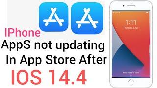 How to fix iphone Apps not Updating in app store after IOS 14.4