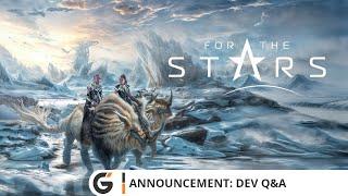 For The Stars - Announcement: Dev Q&A