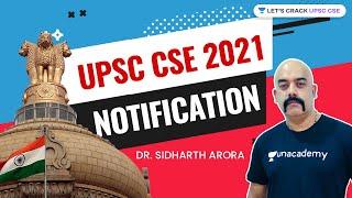 UPSC CSE Notification is Out | Crack UPSC CSE 2021 | Dr. Siddharth Arora