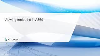 Multi Axis CNC Toolpath Lesson 14.2 - Viewing toolpaths in A360