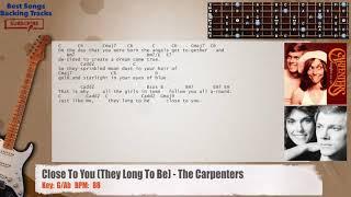  Close To You (They Long To Be) - The Carpenters Guitar Backing Track with chords and lyrics