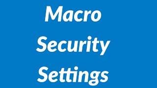 Macro Security Settings