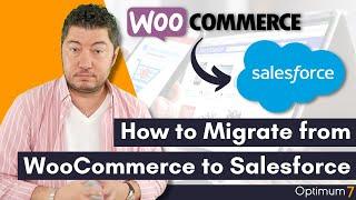 How to Migrate from WooCommerce to Salesforce Commerce Cloud (Complete eCommerce Migration Guide)