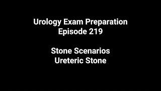 219 Stone Scenarios - #Ureteric Stone #MET #Ureteroscopy #ESWL