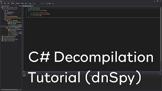 C# - Decompilation Tutorial (dnSpy)