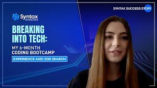 Breaking into Tech: My 6-Month Coding Bootcamp Experience and Job Search | Syntax Technologies