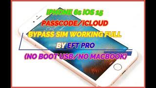 IPHONE 6s iOS 15 PASSCODE/iCLOUD BYPASS SIM WORKING FULL DONE BY EFT PRO(NO BOOT USB/NO MACBOOK)