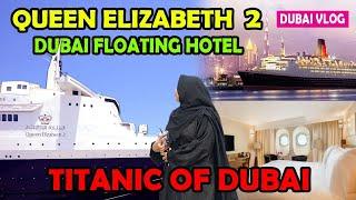 Family Staycation at Queen Elizabeth 2 Hotel Dubai: A Unique Luxury Experience!| Titanic of Dubai