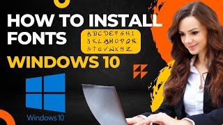 ️ Windows 10 - How to download and  Install Fonts  on Your PC