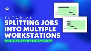 How to split a job into multiple workstations