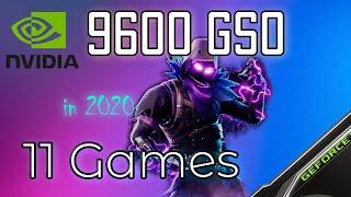 New:  Nvidia 9600 Gt/GSO in 11 Games          | 2020 | Part 1