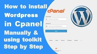 How to Install WordPress in cPanel manually & using Toolkit Step by Step | Cpanel | Wordpress.