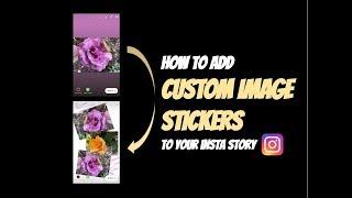 How To Add A Custom Photo Sticker / Share More Than 1 Photo on an Instagram Story Page (iPhone)