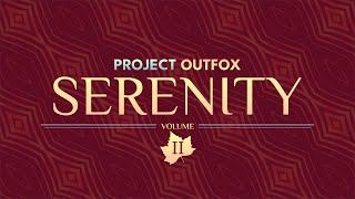 Project OutFox: Serenity Volume II - Trailer