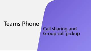 How to share calls for group pickup in Microsoft Teams