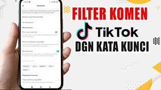 Cara Filter Komentar Tiktok Dengan Kata Kunci | Filter Komen Di Video Tiktok