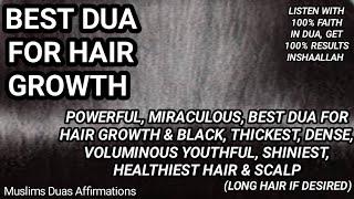 Dua For Hair Growth|Listen For Black,Thickest,Dense,Youthful, Voluminous,Shiniest,Healthiest Hair